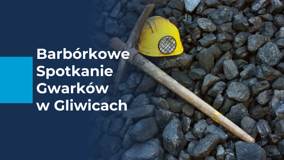 Udział OIP Piotra Kalbrona w barbórkowych uroczystościach w Gliwicach