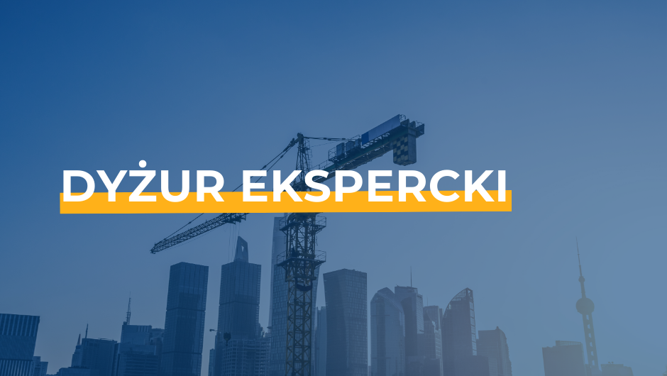 Bezpieczniej na budowie – skorzystaj z dyżuru eksperta