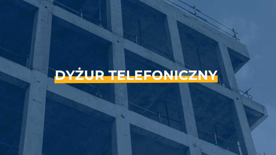 Zapytaj eksperta o bezpieczeństwo na budowie – telefoniczny dyżur informacyjny
