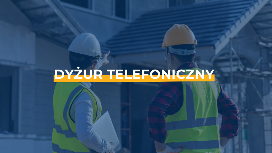 Telefoniczny dyżur eksperta PIP – zapytaj o bezpieczeństwo na placu budowy