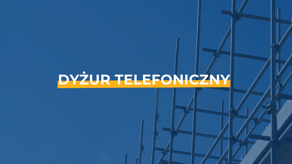 Telefoniczne porady BHP dla branży budowlanej – dyżur ekspercki OIP Katowice