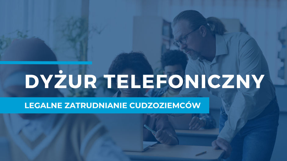 Telefoniczne porady prawne dotyczące zatrudniania cudzoziemców