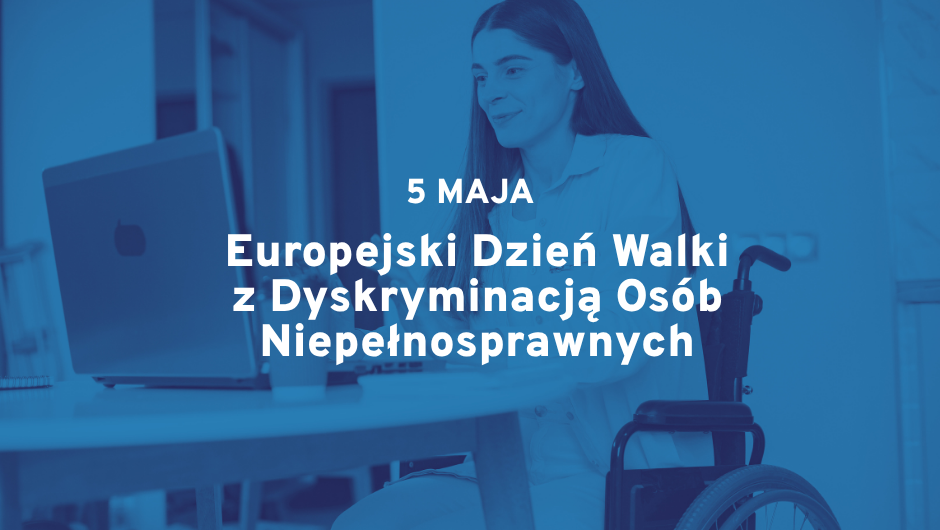Europejski Dzień Walki z Dyskryminacją Osób Niepełnosprawnych