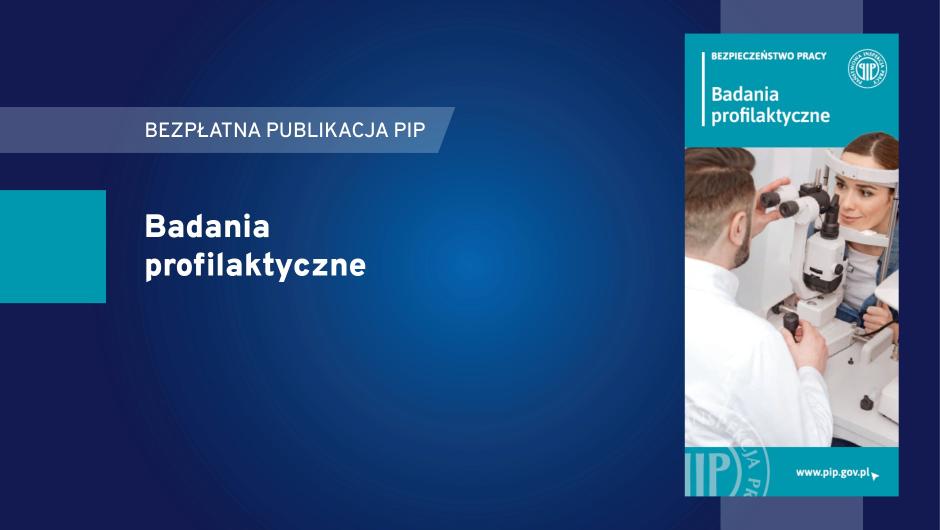Badania profilaktyczne – nowe wydawnictwo Państwowej Inspekcji Pracy