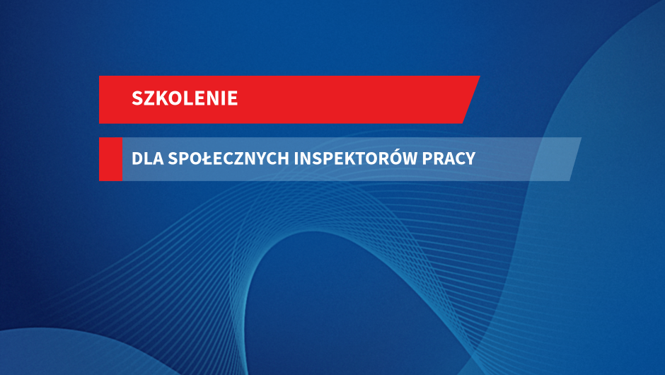 Szkolenie dla Społecznych Inspektorów Pracy