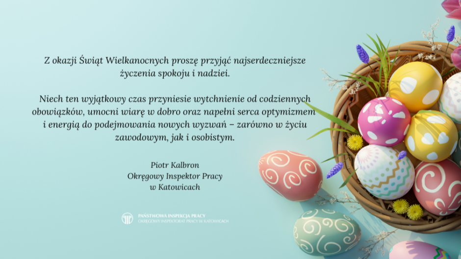 Życzenia Wielkanocne Okręgowego Inspektora Pracy w Katowicach