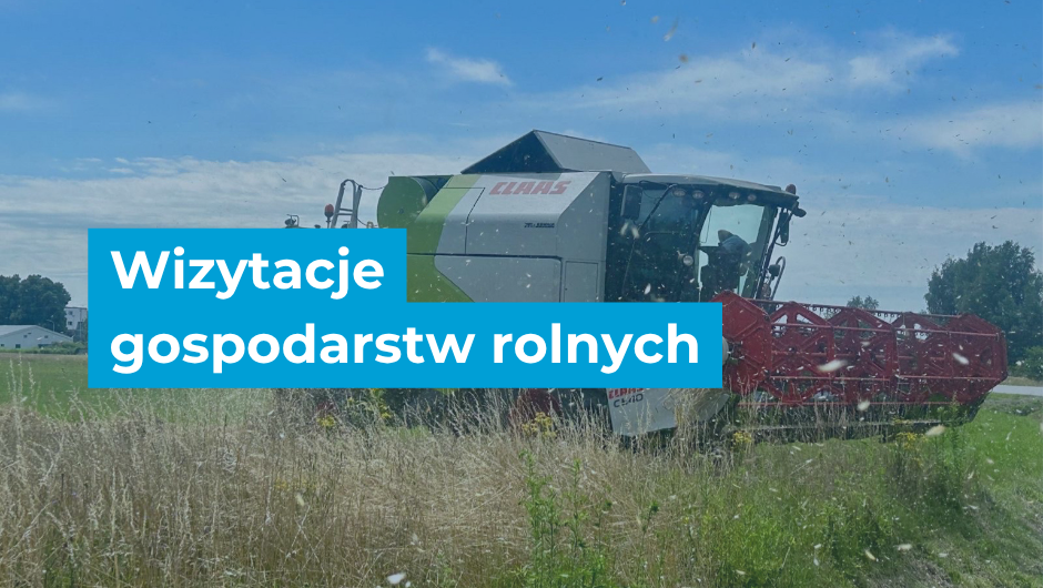Wizytacje gospodarstw rolnych – dbamy o bezpieczeństwo i higienę pracy